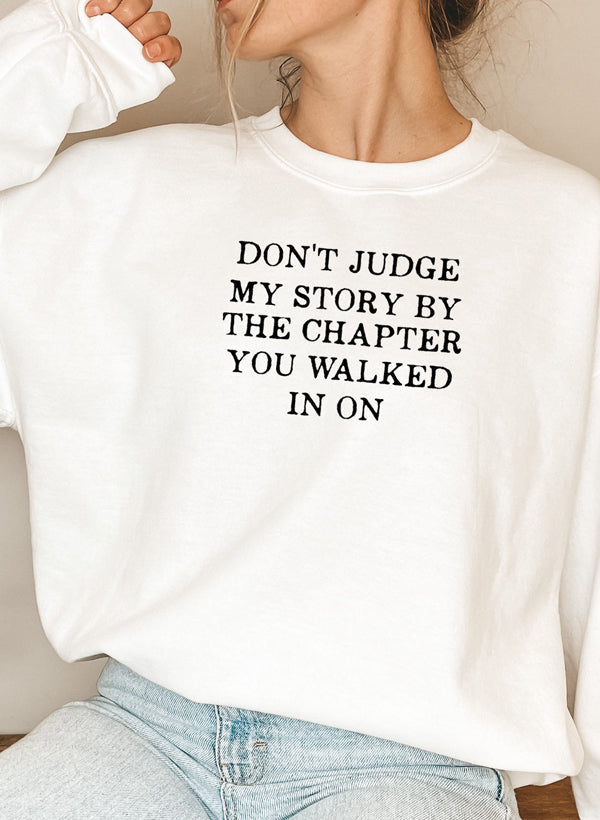 Don't Judge My Story — TWO Empowerment Sweatshirt
