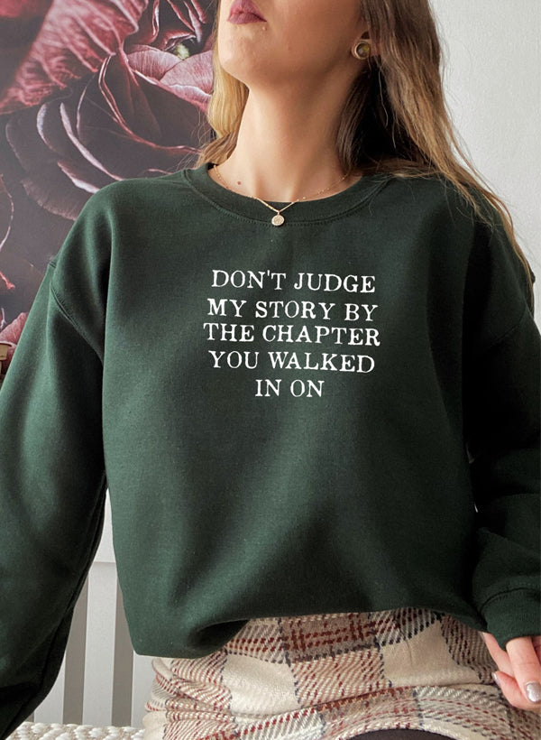 Don't Judge My Story — TWO Empowerment Sweatshirt