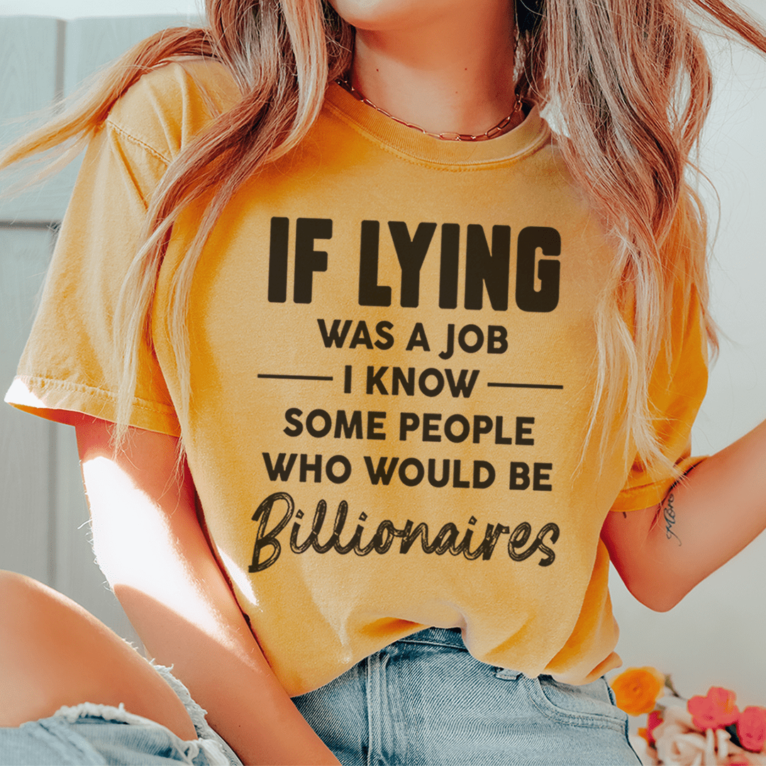 If Lying Was A Job — TWO Statement Tee